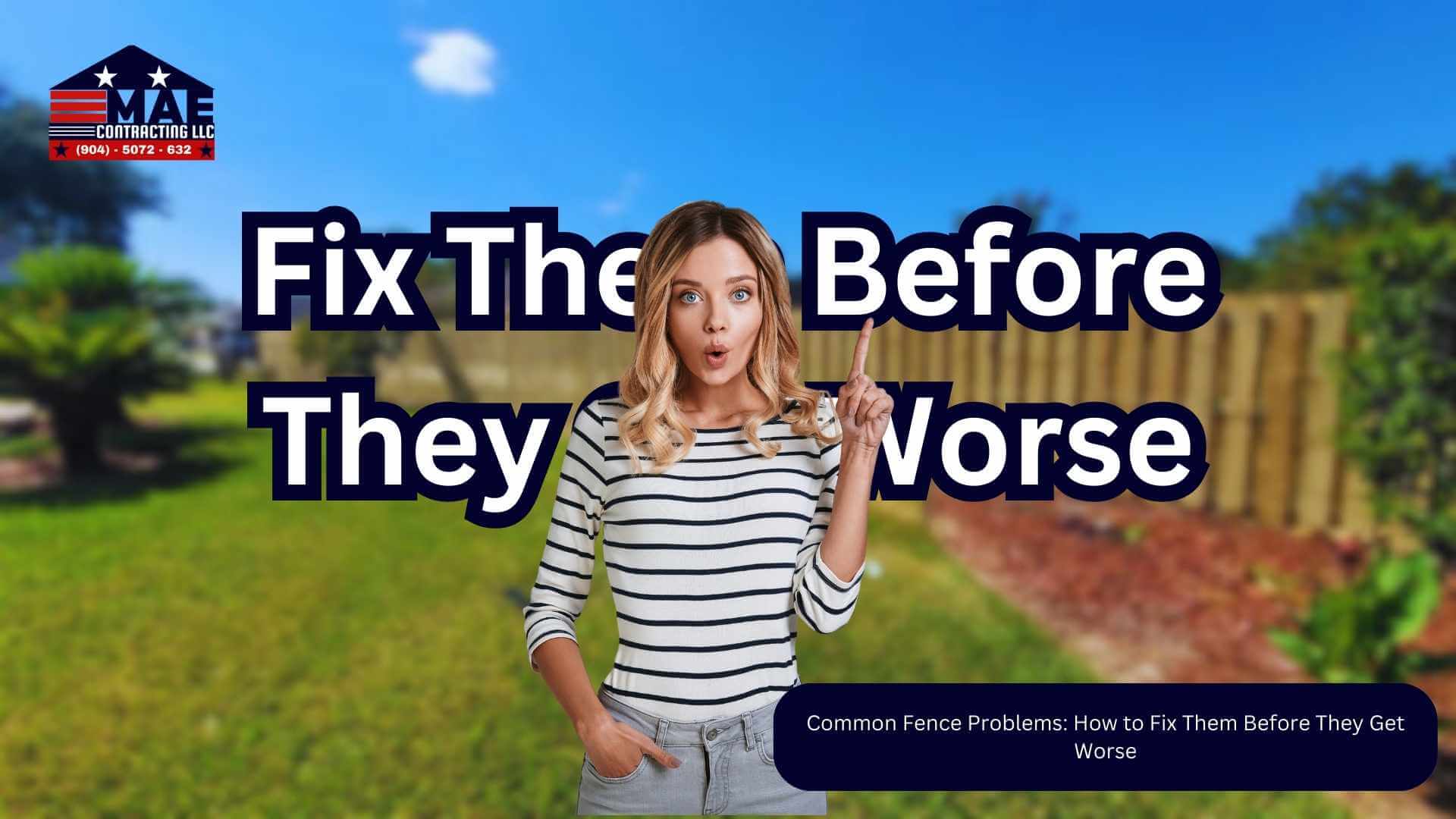 Common Fence Problems: How to Fix Them Before They Get Worse